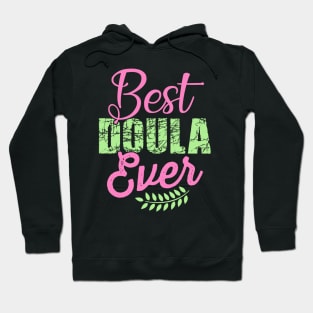 Best DOULA Ever Hoodie